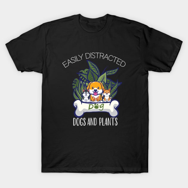 Easily Distracted By Plants and Dog Funny Gardening Lover T-Shirt by patroart